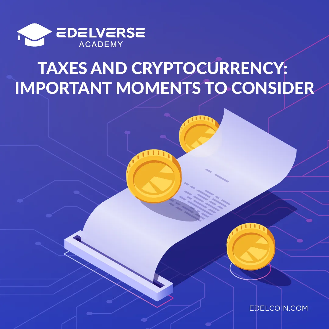 Taxes and cryptocurrency: Important moments to consider