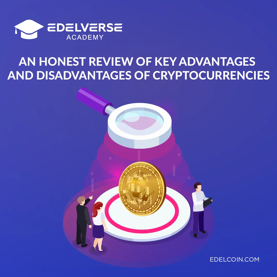 A review of cryptocurrencies' key advantages and disadvantages