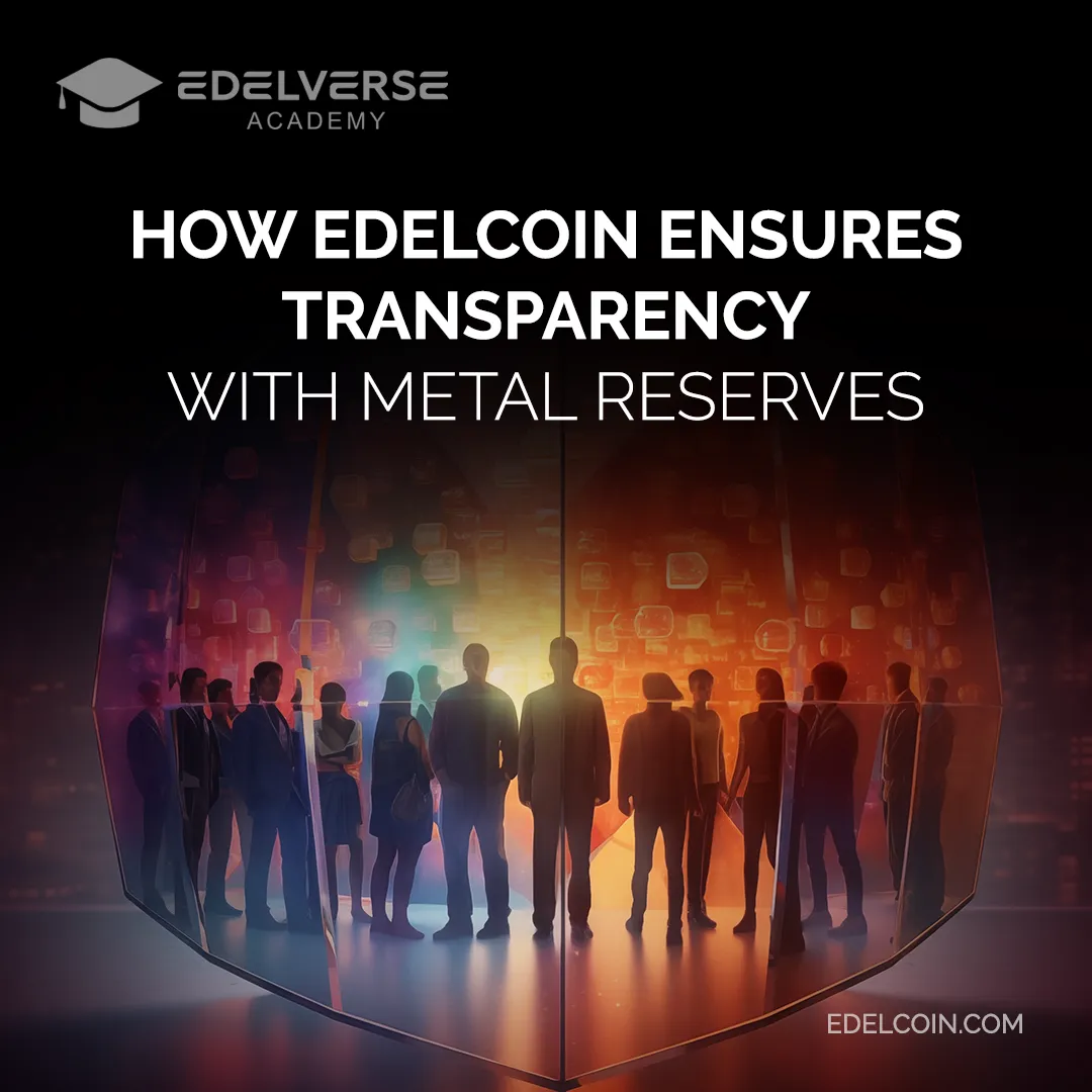 Edelcoin's Transparency of Metal-Backed Reserves