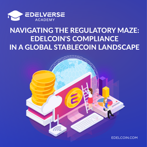 Edelcoin's Compliance in a Global Stablecoin Landscape
