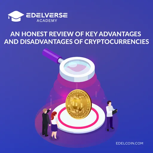 A review of cryptocurrencies' key advantages and disadvantages